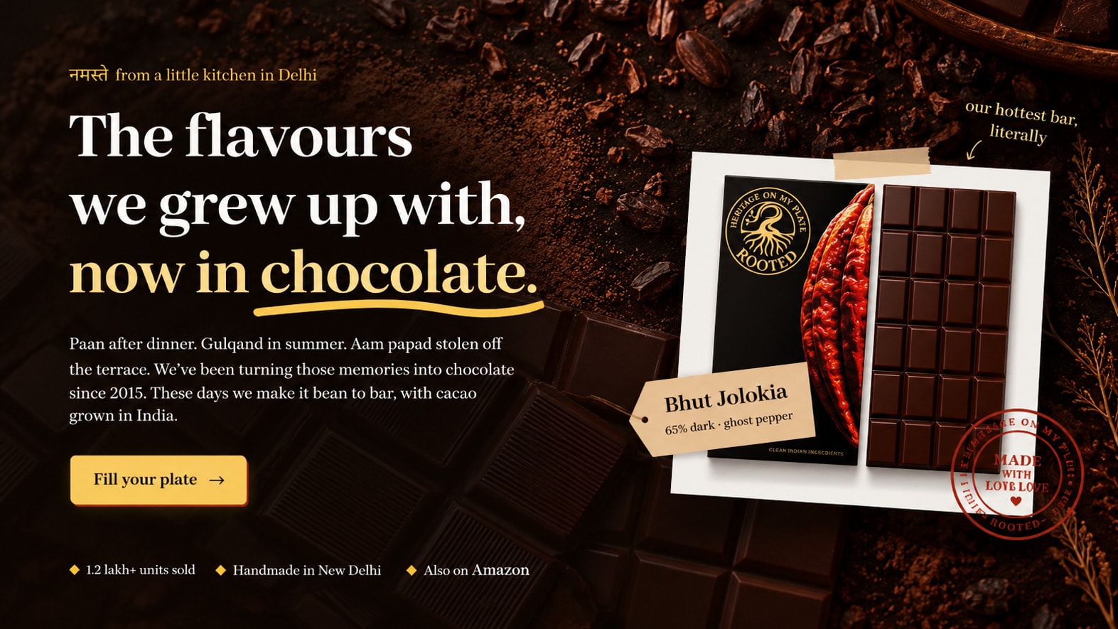 The flavours we grew up with, now in chocolate: a ROOTED Bhut Jolokia bar, 65% dark with ghost pepper. Fill your plate.